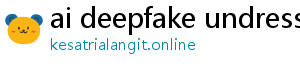 ai deepfake undress